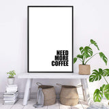 Need More Coffee-The Paper Tree-black & white,black and white,boho,bold,coffee,direction,directional,hamptons,monochrome,neutral,portrait,premium art print,quote,text,typography,wall art,Wall_Art,Wall_Art_Prints