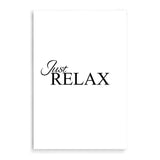 Just Relax-The Paper Tree-black & white,black and white,boho,hamptons,just relax,meditation,monochrome,motivational,neutral,portrait,premium art print,quote,relax,text,typography,wall art,Wall_Art,Wall_Art_Prints