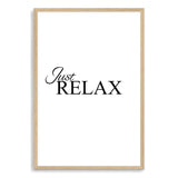 Just Relax-The Paper Tree-black & white,black and white,boho,hamptons,just relax,meditation,monochrome,motivational,neutral,portrait,premium art print,quote,relax,text,typography,wall art,Wall_Art,Wall_Art_Prints