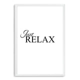 Just Relax-The Paper Tree-black & white,black and white,boho,hamptons,just relax,meditation,monochrome,motivational,neutral,portrait,premium art print,quote,relax,text,typography,wall art,Wall_Art,Wall_Art_Prints