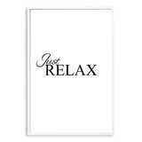 Just Relax-The Paper Tree-black & white,black and white,boho,hamptons,just relax,meditation,monochrome,motivational,neutral,portrait,premium art print,quote,relax,text,typography,wall art,Wall_Art,Wall_Art_Prints