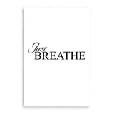 Just Breathe-The Paper Tree-black & white,black and white,boho,hamptons,just relax,meditation,monochrome,motivational,neutral,portrait,premium art print,quote,relax,text,typography,wall art,Wall_Art,Wall_Art_Prints