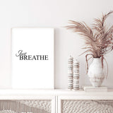 Just Breathe-The Paper Tree-black & white,black and white,boho,hamptons,just relax,meditation,monochrome,motivational,neutral,portrait,premium art print,quote,relax,text,typography,wall art,Wall_Art,Wall_Art_Prints