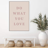 Do What You Love-The Paper Tree-boho,love,motivational,neutral,peach,pink,portrait,premium art print,quote,text,typography,wall art,Wall_Art,Wall_Art_Prints