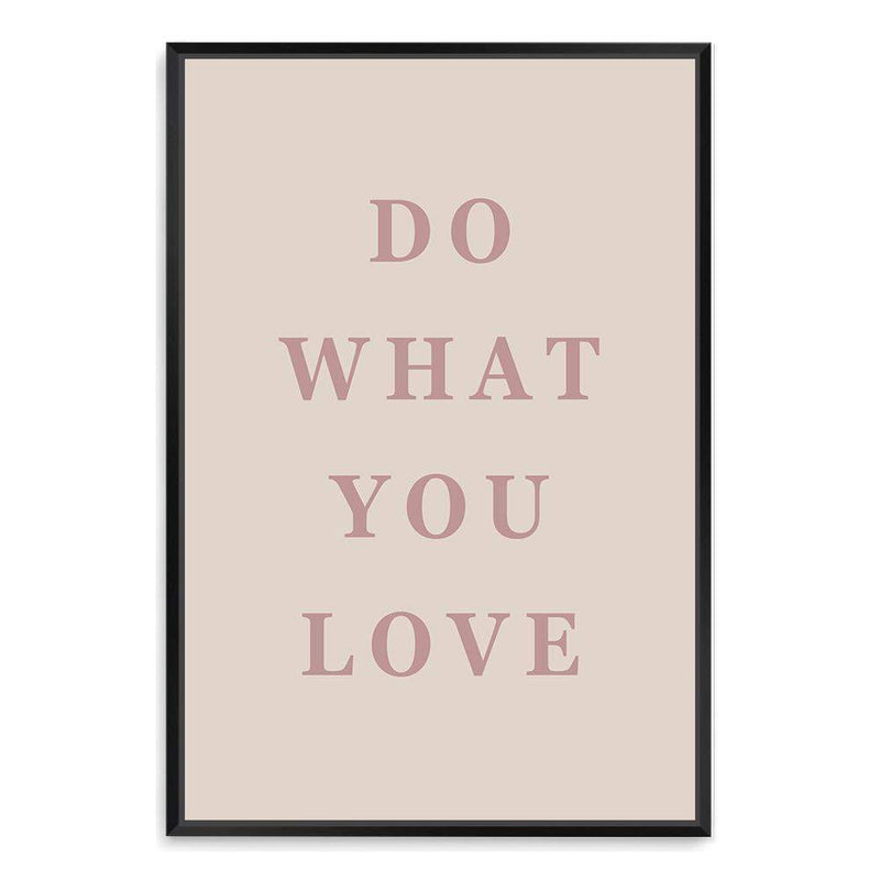 Do What You Love-The Paper Tree-boho,love,motivational,neutral,peach,pink,portrait,premium art print,quote,text,typography,wall art,Wall_Art,Wall_Art_Prints