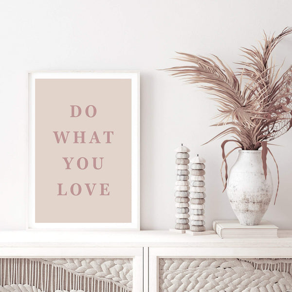 Do What You Love-The Paper Tree-boho,love,motivational,neutral,peach,pink,portrait,premium art print,quote,text,typography,wall art,Wall_Art,Wall_Art_Prints