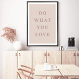 Do What You Love-The Paper Tree-boho,love,motivational,neutral,peach,pink,portrait,premium art print,quote,text,typography,wall art,Wall_Art,Wall_Art_Prints