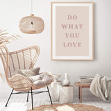 Do What You Love-The Paper Tree-boho,love,motivational,neutral,peach,pink,portrait,premium art print,quote,text,typography,wall art,Wall_Art,Wall_Art_Prints