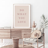 Do What You Love-The Paper Tree-boho,love,motivational,neutral,peach,pink,portrait,premium art print,quote,text,typography,wall art,Wall_Art,Wall_Art_Prints