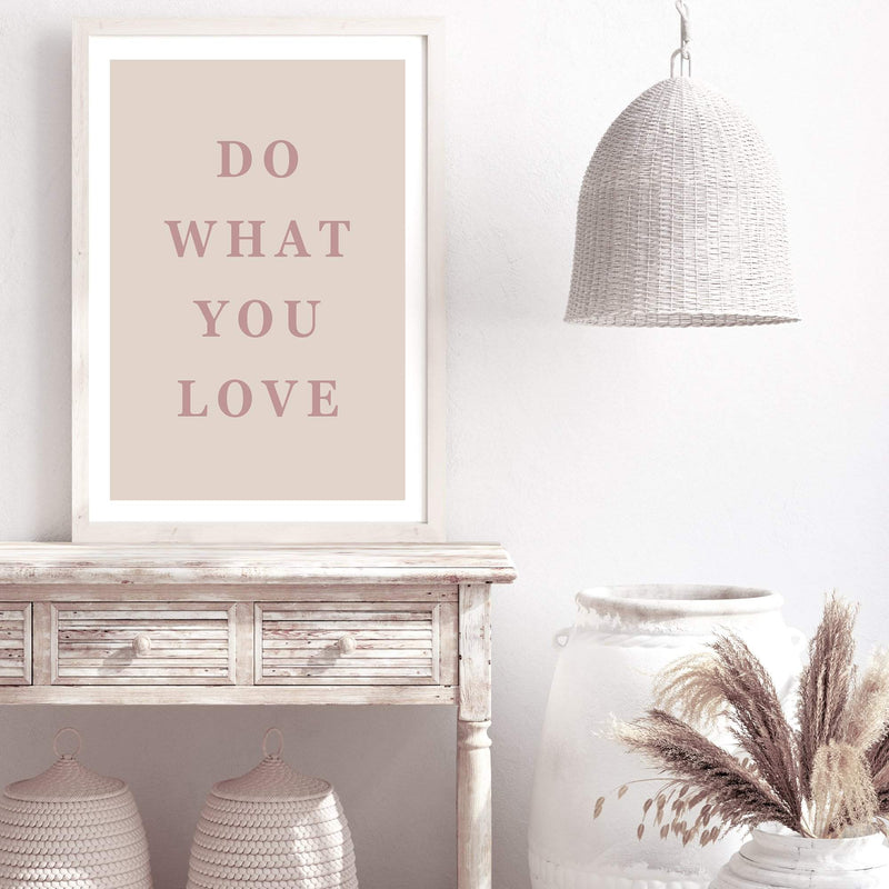 Do What You Love-The Paper Tree-boho,love,motivational,neutral,peach,pink,portrait,premium art print,quote,text,typography,wall art,Wall_Art,Wall_Art_Prints