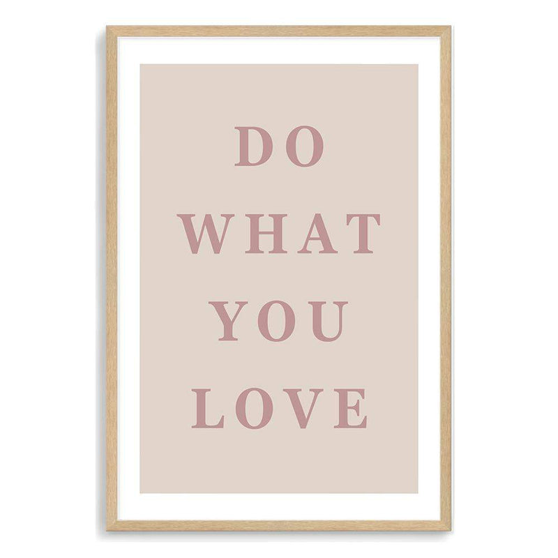 Do What You Love-The Paper Tree-boho,love,motivational,neutral,peach,pink,portrait,premium art print,quote,text,typography,wall art,Wall_Art,Wall_Art_Prints