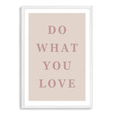 Do What You Love-The Paper Tree-boho,love,motivational,neutral,peach,pink,portrait,premium art print,quote,text,typography,wall art,Wall_Art,Wall_Art_Prints